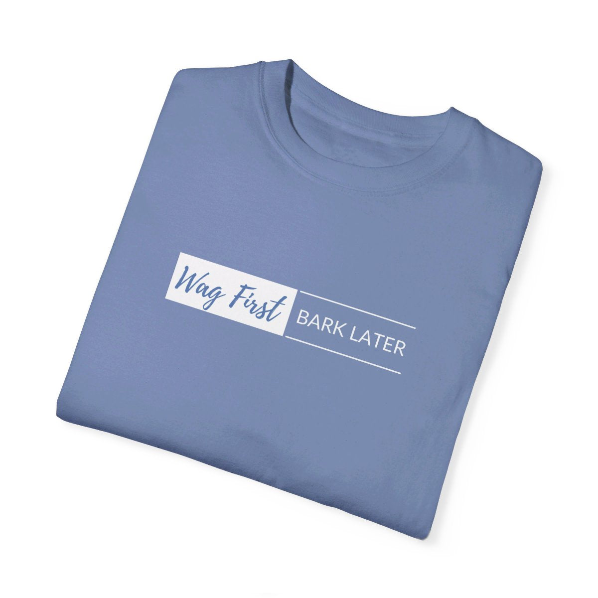 Wag First Bark Later Block T-shirt