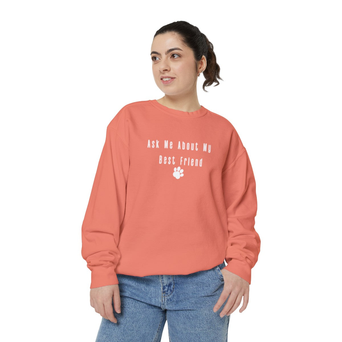 Ask Me About My Best Friend Sweatshirt